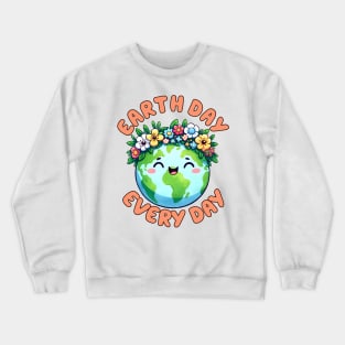 Earth Day Every day Crewneck Sweatshirt